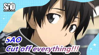 Sword Art Online|"Cut off everything ahead and march on"