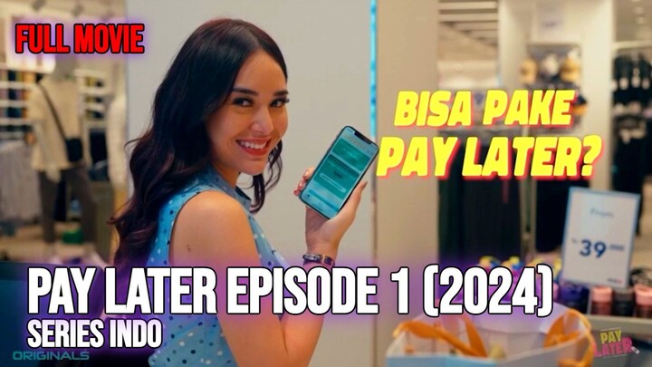 Pay Later Episode 1 (2024)
