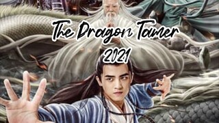 The Dragon Tamer (2021) eng sub