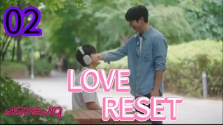 [ 🇰🇷 ]LOVE RESET ep 2 (ENGSUB)