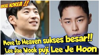 'Move To Heaven' Sukses Besar, Lee Jae Wook Akui Bersyukur Dan Puji Lee Je Hoon⁉️