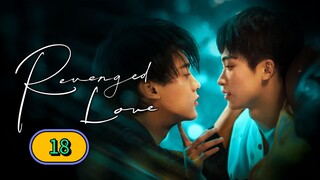 🇨🇳(2025) Revenged Love EPISODE 18