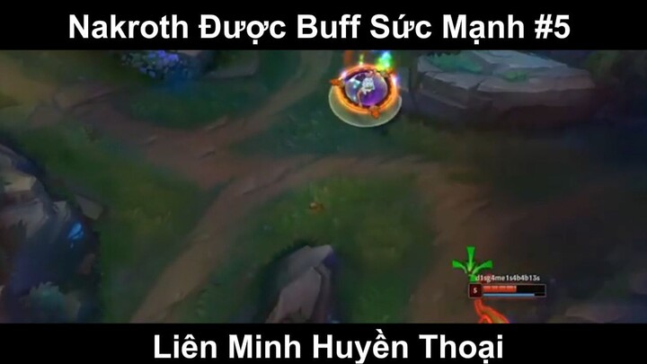 Nakroth Được Buff Sức Mạnh Phần 5
