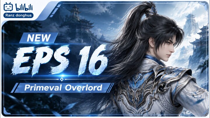 Primeval Overlord - Episode 16 Subtitle Indonesia