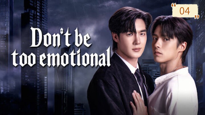 อย่าขอพี่เจน Don't be too emotional Ep.4