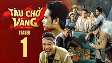 Tàu Chở Vàng Teaser Tập 1 | Anh Em Phim | BÙI TẤN HẢO | GIA BẢO | TONY VIỆT | HUY CƯỜNG