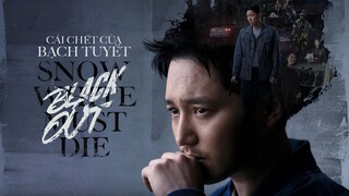 CÁI CHẾT CỦA BẠCH TUYẾT - TẬP 02 (THUYẾT MINH)