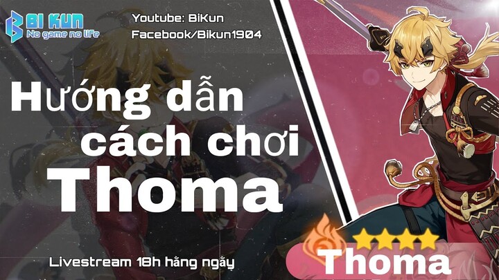 Hướng dẫn cách chơi Thoma | Genshin impact