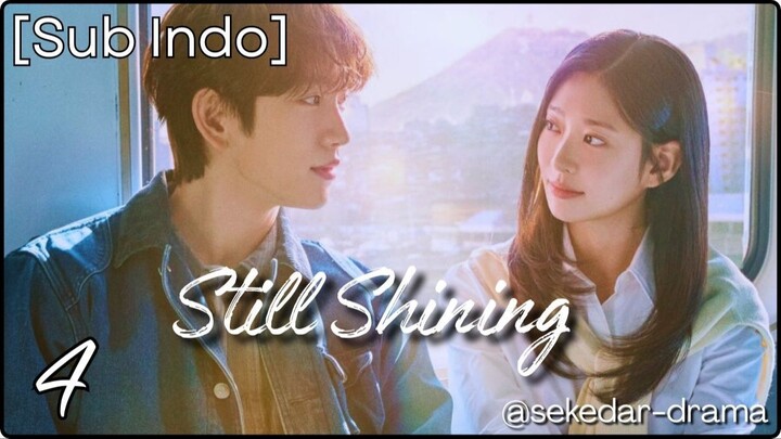 [Sub Indo] 𝓢𝓽𝓲𝓵𝓵 𝓢𝓱𝓲𝓷𝓲𝓷𝓰 – Eps. 04 (2026)