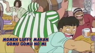 momen Luffy makan gomu gomu no mi !!!