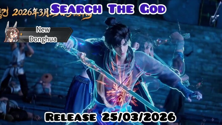 New Donghua Search The Gods.Release 25/03/2026