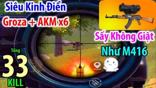 SIÊU KINH ĐIỂN Combo Groza Và AKM X6. Sấy Như HACK Không Giật Là Đây | PUBG Mobile