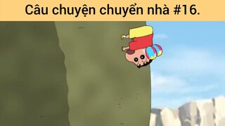 Câu chuyện chuyển nhà p16