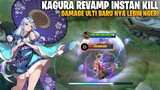 KAGURA REVAMP MASIH BISA INSTAN KILL PAKAI COMBO SKILL INI! DIJAMIN MUSUHNYA KETAR KETIR!