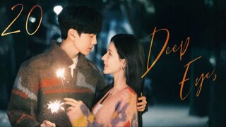 Deep Affection Eyes - Episode 20 [Eng Sub]