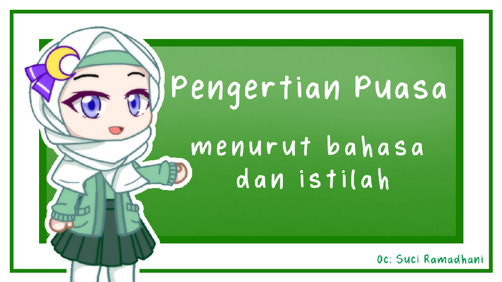 Pengertian Puasa Ramadhan (gacha club)