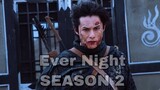 Trailer Ever Night S2 - Versi Mimin