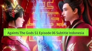 Againts The Gods S1 Episode 06 Subtitle Indonesia