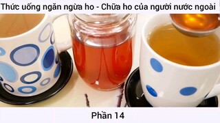 Thức uống ngăn ngừa ho - Chữa ho của người nước ngoài #14