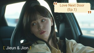 [🎬] Love Next Door ep 1