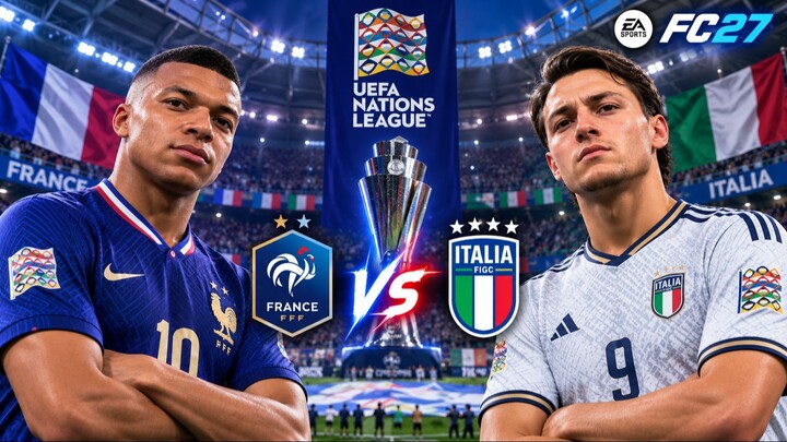 FC 27 | France vs Italy  UEFA Nations League FC 26/27 Full Match Gameplay