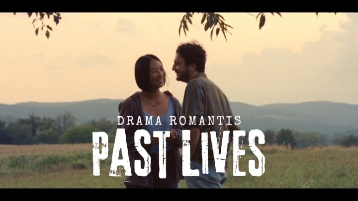 Film Past Lives. Drama Romantis.