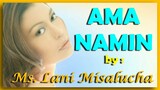MS. LANI MISALUCHA SINGS AMA NAMIN