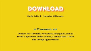(WSOCOURSE.NET) Shelly Bullard – Embodied Millionaire