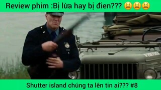 Shutter island chúng ta lên tin ai??? #8