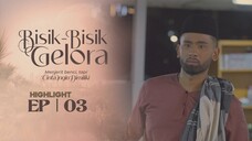 Bisik - Bisik Gelora Episod 3