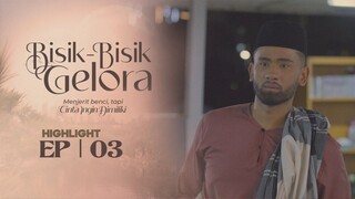 Bisik - Bisik Gelora Episod 3