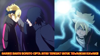 Sasuke Akan Bantu Boruto Cipta Jutsu Terkuat Untuk Tewaskan Kawaki!!