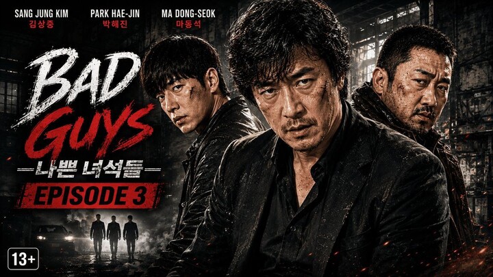 Bad Guys (Nappeun Nyeoseokdeul) Episode 3 (2014) 17+