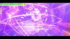 wu dong Qian Kun S4 eps 7