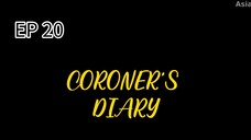 EP 20 CORONER'S DIARY