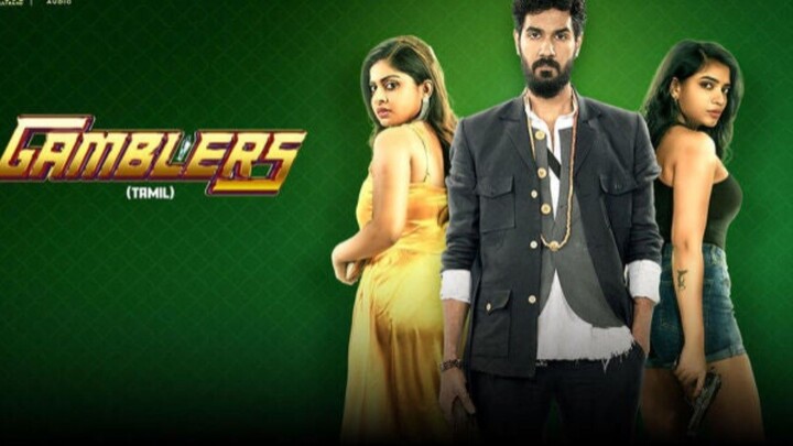 Gamblers 2025 movie Tamil dubbed