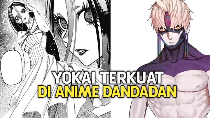 INILAH YOKAI TERKUAT DI ANIME DANDADAN