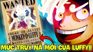 MỨC TRUY NÃ CỦA LUFFY KHI CÓ GEAR 5?! | TRỞ THÀNH HẢI TẶC CÓ TIỀN THƯỞNG CAO NHẤT?