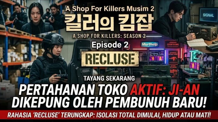 A Shop For Killers Season 2 [Bahasa Indonesia] - Episode 2 (preview)