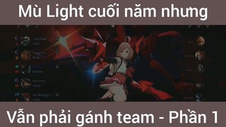 Mù Light cuối năm nhưng vẫn gánh team #1