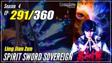 【Ling Jian Zun】 S4 EP 291 (391) - Spirit Sword Sovereign | Multisub - 1080P