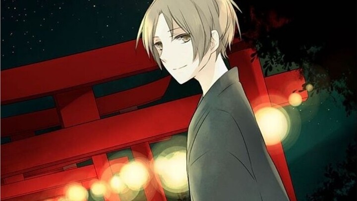 [Natsume's Book of Friends] Those tearful words, tender youth and intoxicating songs