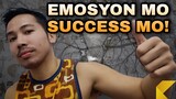 Emosyon Mo Success Mo!