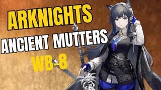 WB-8 Ancient Mutters Arknights