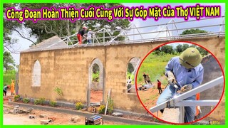Linh Philip || Công Đoạn Cuối Trước Khi Hoàn Thiện Nhà Thờ Với Sự Góp Mặt Của Thợ VIỆT NAM