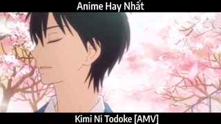 Kimi Ni Todoke [AMV] Hay Nhất