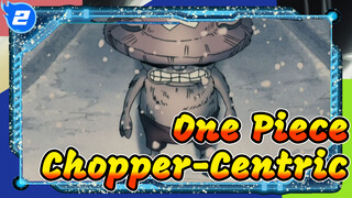 One Piece
Chopper-Centric_2