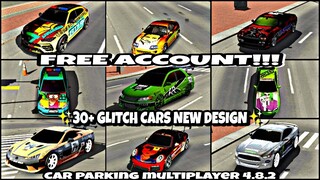|| CAR PARKING MULTIPLAYER 4.8.2 || FREE ACCOUNT GIVEAWAY || 30+ GLITCH CARS NEW DESIGN