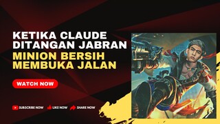 KETIKA CLAUDE DITANGAN JABRAN...