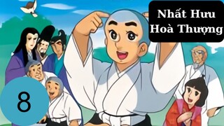 Nhất Hưu Hoà Thượng - Tập 8: Đại Phật Gia Và Đôi Ủng Rơm